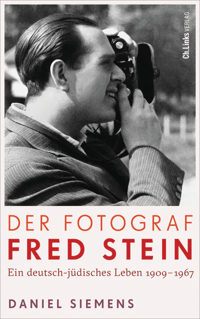 Buchcover von Daniel Siemens: Der Fotograf Fred Stein