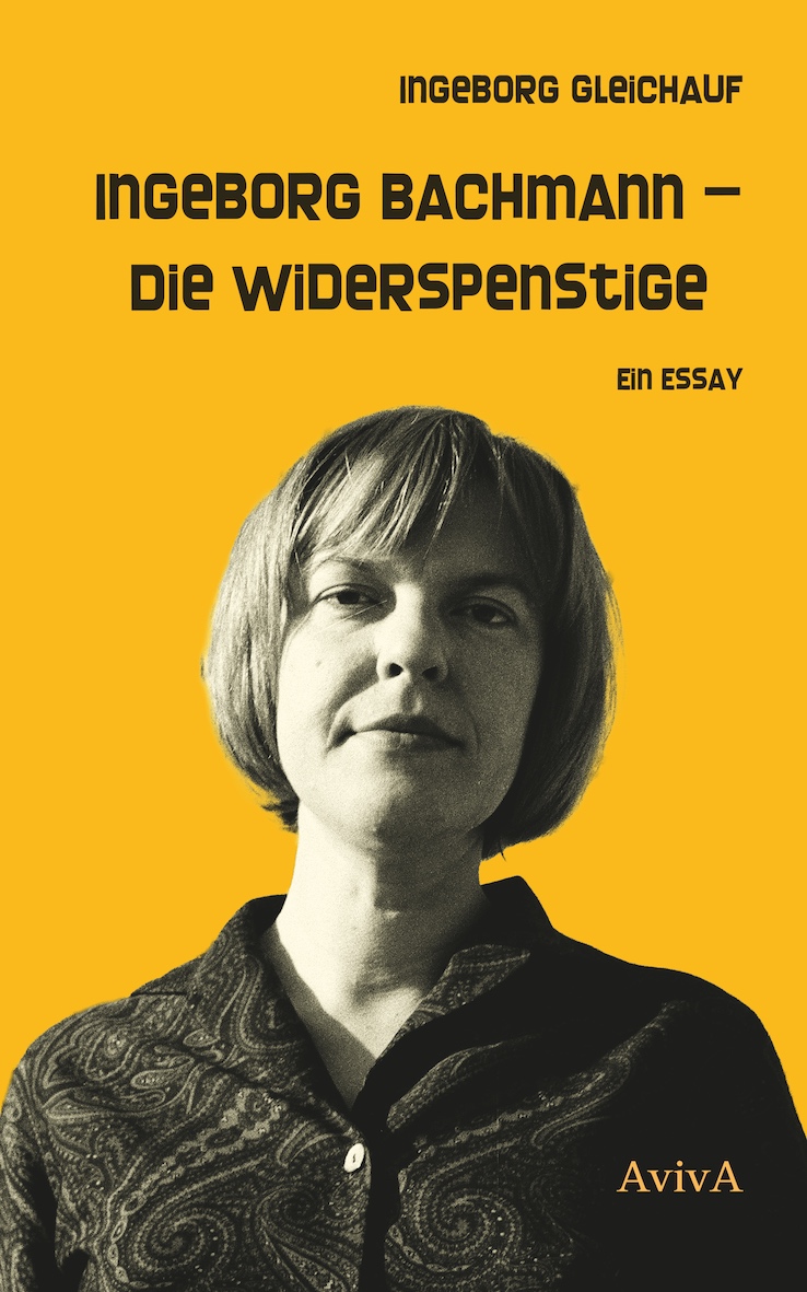 Buchcover von Ingeborg Gleichauf: Ingeborg Bachmann - Die Widerspenstige