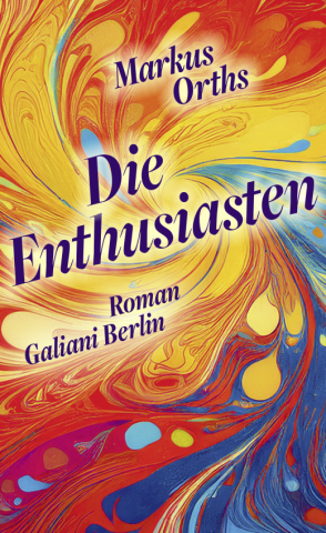Buchcover von Markus Orths: Die Enthusiasten