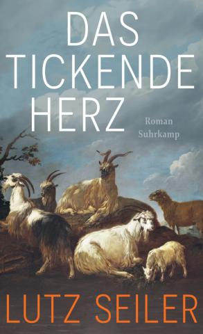 Buchcover: Lutz Seiler. Das tickende Herz.
